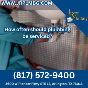 How often should plumbing be serviced?