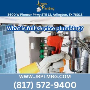 J Rowe Plumbing Arlington Texas